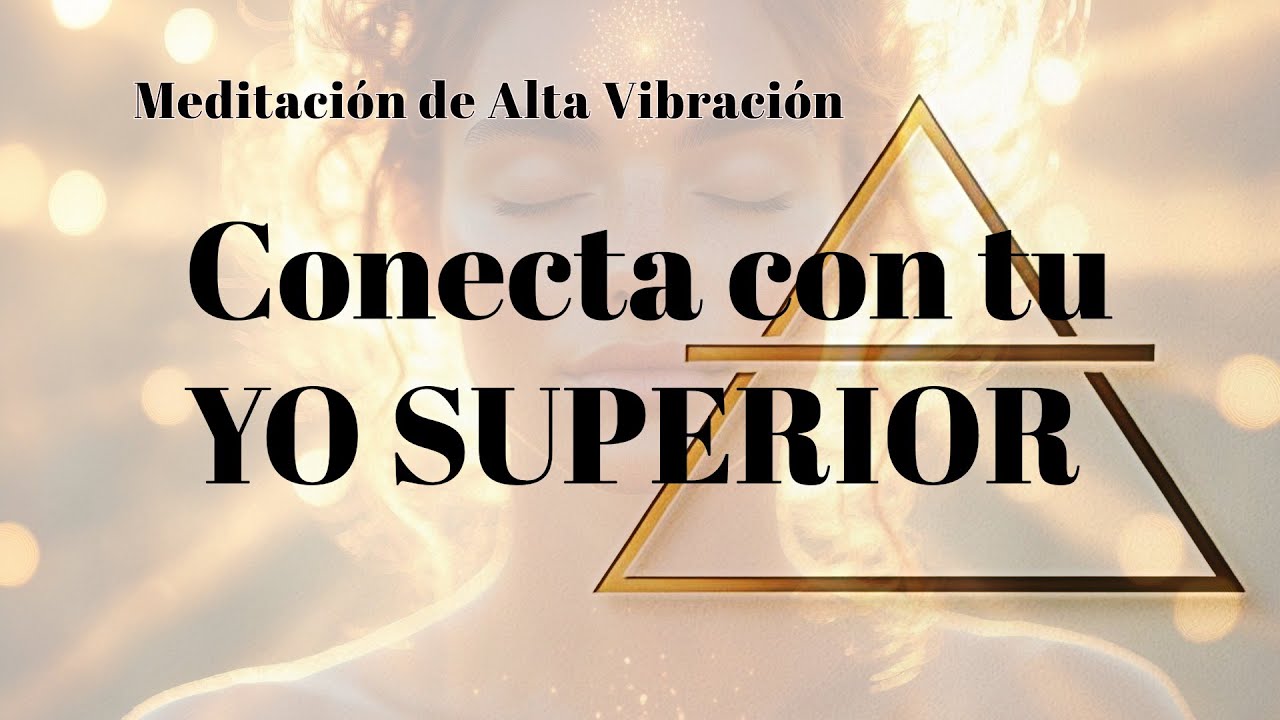 Meditación guiada para conectar con tu Yo Superior - YouTube