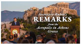 Details Secretary Rubio Delivers Remarks from the Acropolis in Athens Update
