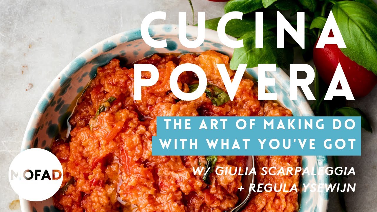 CUCINA POVERA The Art of Making Do With What You’ve Got YouTube