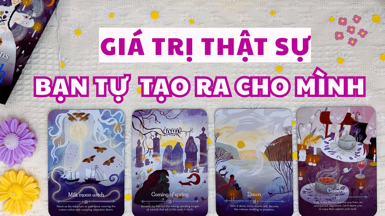Tarot chọn tụ | 🦄🌟 Giá trị thật sự bạn tự tạo ra cho mình 