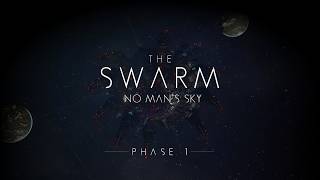 Nms Expedition 22 The Swarm  Phase 1