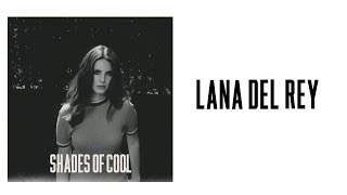 Lana Del Rey  Shades Of Cool traduction Franaise
