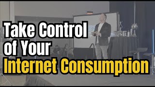 Take Back Control of Your Internet Consumption