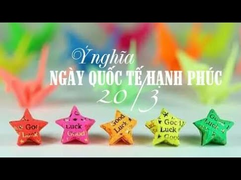 Ý nghĩa ngày quốc tế hạnh phúc 20/03