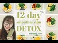 Giảm 6 kí sau 12 ngày với liệu trình detox 🌿 12 DAY SMOOTHIE SLIM DETOX