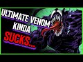 Ultimate venom is terrible