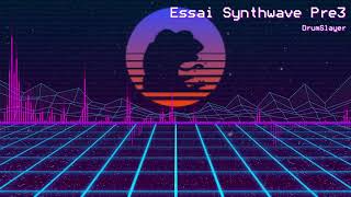 Essai Synthwave Pre3