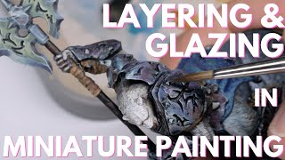Layering and Glazing in Miniature Painting
