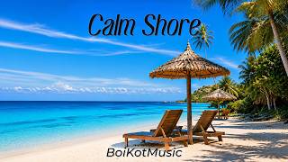 Relaxing Beach , Deep House & Tropical House Calm Shore By Boikot