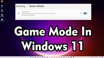 How To Turn On or Turn Off Game Mode In latest Windows 11