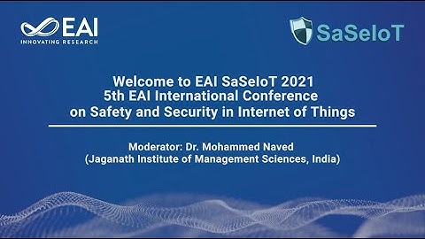 EAI SaSeIoT 2021 | 5th EAI International Conference on Safety and Security in Internet of Things