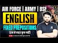 Indian Air Force | Army | BSF | English: Fixed Preposition | Isse Bahar Kuch Nahi | Vikas Sir