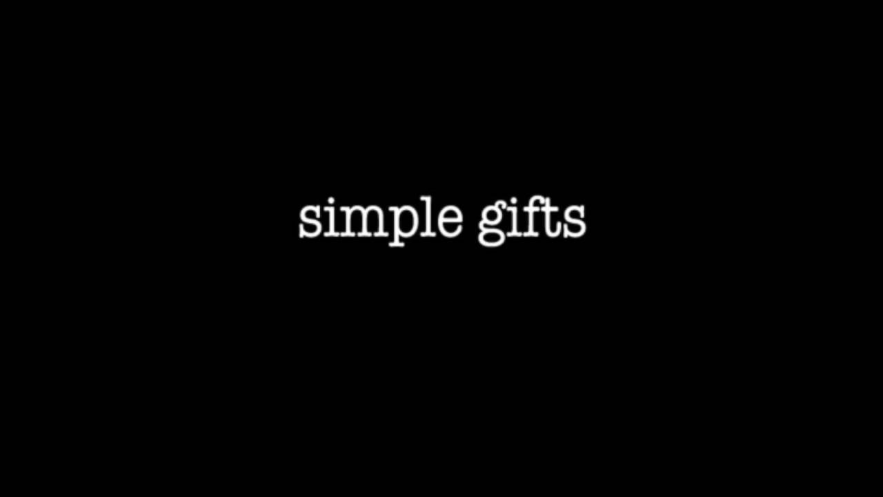 Simple Gifts - Great American Folk Song