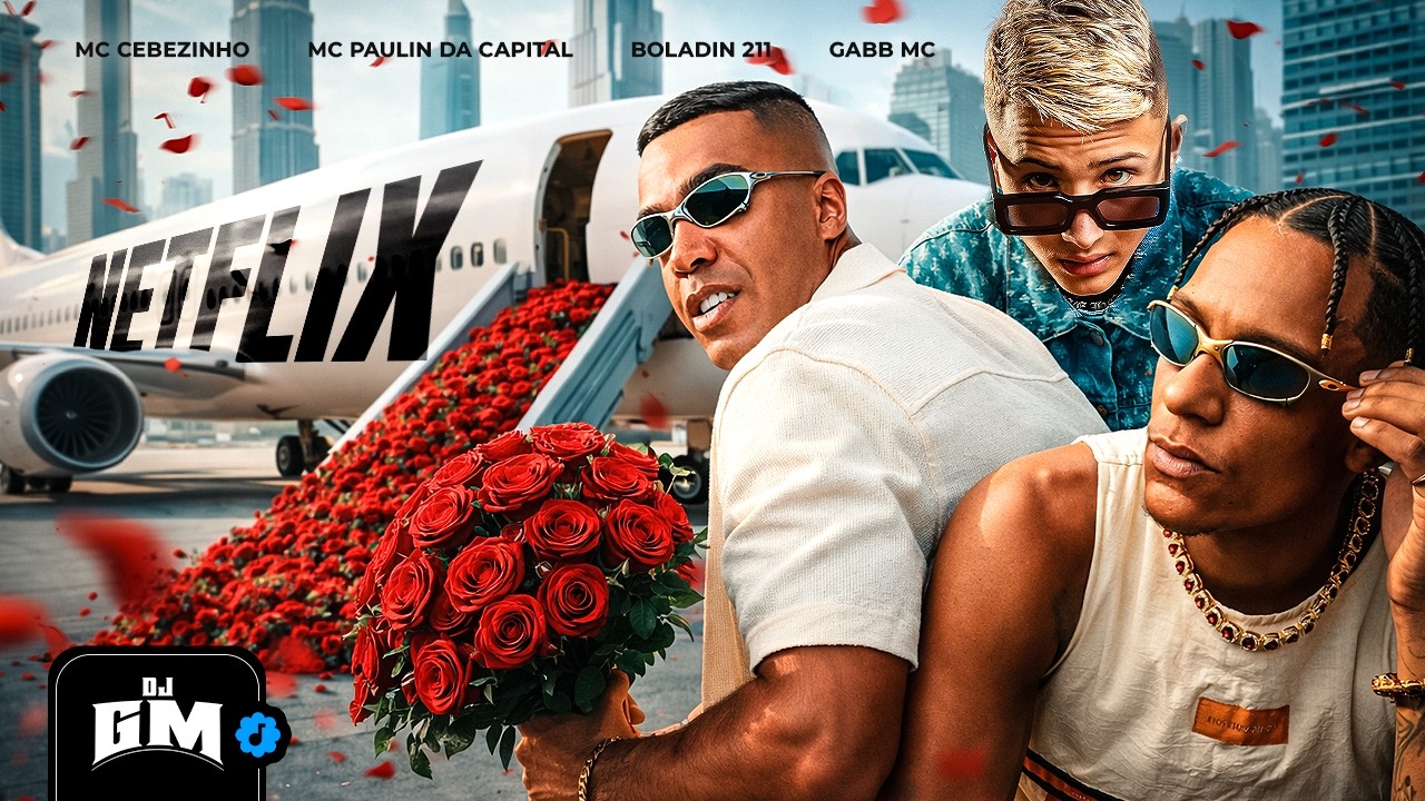 NETFLIX - MC Cebezinho, MC Paulin da Capital, Boladin 211 e Gabb MC (DJ GM e DJ BOOKS)