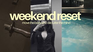 weekend reset | walk, gym, journal and swim