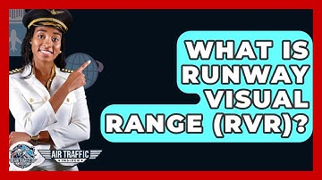 What Is Runway Visual Range (RVR)? - Air Traffic Insider