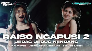 DJ RAISO NGAPUSI 2 - FYP TIKTOK STYLE JEDAG JEDUG KENDANG VELOCITY 