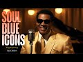 Soul Blues Icons | Songs inspired by Ray Charles, Etta James and Otis Redding | Smooth & Timeless