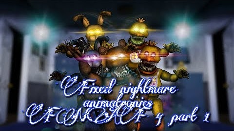 [FNAF SPEED EDIT] Fixed nightmare animatronic