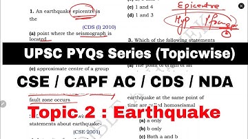 UPSC PYQs Series : Topicwise | Geography Topic 02 - Earthquake | Upsc CSE / Capf AC / CDS / NDA