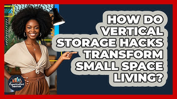 How Do Vertical Storage Hacks Transform Small Space Living? - Your Organization Mentor