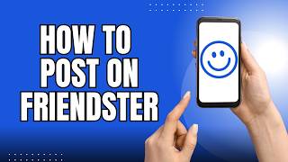 How to Post on Friendster Step by Step