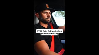 STOP Cold Calling Sellers.