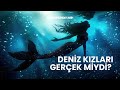 Deniz Kızları Gerçek Miydi? Osmanlı ve Avrupa’da Kayıtlara Geçen Olaylar! l ZAMANIN İZİNDE TARİH