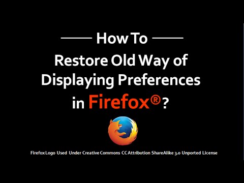 How to Restore Old Way of Displaying Preferences in Firefox