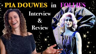 Musicalstar ⭐️PIA DOUWES⭐️ in FOLLIES - Interview & Review