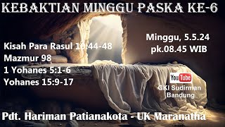 Kebaktian Minggu Paska ke-6, 5 Mei 2024