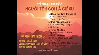 Cổ Nhạc Cơ Đốc - NGƯỜI TÊN GỌI LÀ GIÊXU