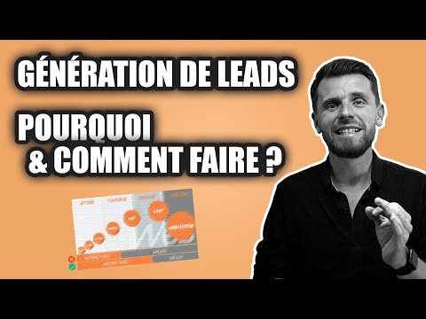 Génération de Leads : C'est quoi ? Pourquoi et Comment Faire ?