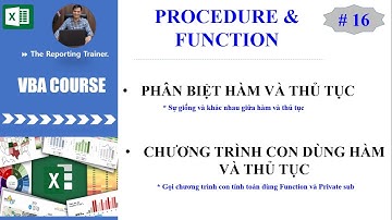 Excel VBA cho người mới bắt đầu - Bài 16: Procedure & Function