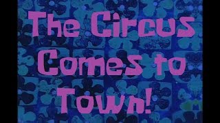 SpongeBob Production Music The Circus Comes to Town!