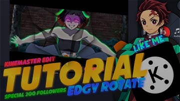 Tutorial transisi kinemaster AMV | Edgy rotate style [open voice]