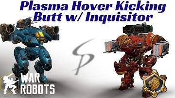 War Robots - Plasma Hover, Shotgun Inquisitor Kicking Butt!!!