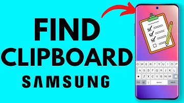How to Find Clipboard On Samsung Phone - EASY