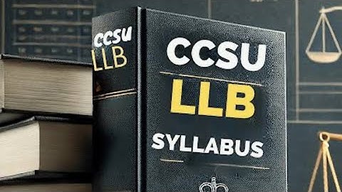 CCSU ,LLB,3YEAR FIRST SEMESTER SYLLABUS 