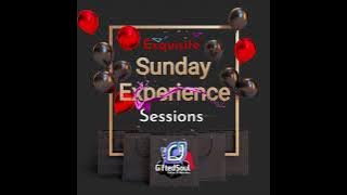 Gifted Soul SA || Exquisite Sunday Experience Sessions || Father Of Melodies || Soulful Sounds🔥