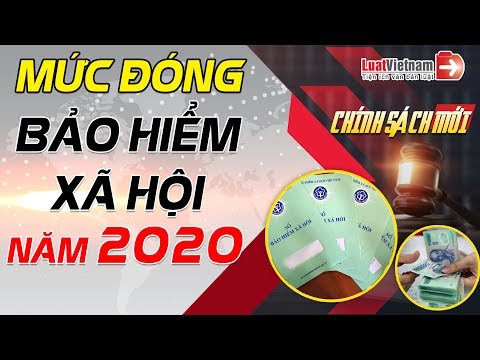 Video Mức Đóng Bảo Hiểm Xã Hội Năm 2020 Có Gì Thay Đổi? |... - youtube