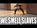 We Smell Slaves