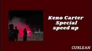 Keno Carter Special speed up/TikTok song