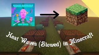 Demo I Made Heat Waves In Minecraft But Its 8D And Slows After The Beat Drop