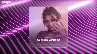 CÓ DUYÊN KHÔNG NỢ REMIX - NB3 HOÀI BẢO X SPACE REMIX | NHẠC TRẺ REMIX NONSTOP TIKTOK 2024