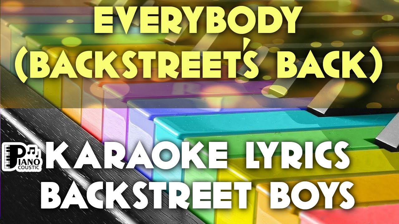 EVERYBODY BACKSTREET'S BACK BACKSTREET BOYS KARAOKE LYRICS VERSION
