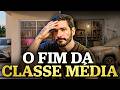 O FIM DA CLASSE MÉDIA ESTÁ MAIS PRÓXIMO (estão desaparecendo?)