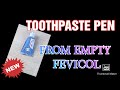 Toothpaste pen from empty fevicol/how to decorate pen/easy pen decoration idea /creative idea