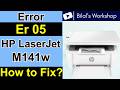 How to Fix Er 05 Error in HP LaserJet M141w | Paper Jam Solution Step by Step