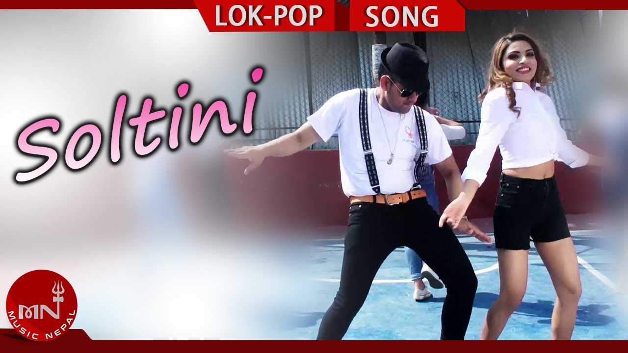 nepali song video geet Soltini - Dhanu Singh Thakuri & Niru Shrees Ft. Krishna, Nisha & Dal | New Nepali Lok Pop Song 2018